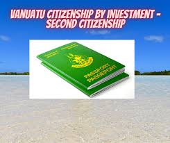 Obtenez la citoyenneté de Vanuatu grâce à l'investissement  un guide complet